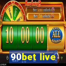 90bet live